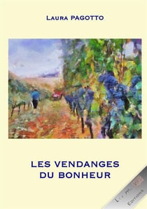 Les vendanges du bonheur