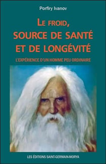 Le froid, source de santé et de longévité - l'expérience d'un homme peu ordinaire