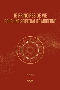 16 principes de vie pour une spiritualité moderne