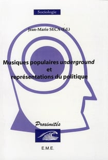 Musiques populaires underground et représentations du politique