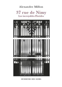 37 rue de Nimy - les incroyables Florides