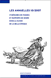Les annuelles n.10 - itinéraires de femmes et rapports de genre dans la suisse de la belle epoque