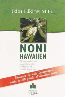 Noni Hawaiien, plante médicinale exceptionnelle d'Hawaii et du Pacifique Sud