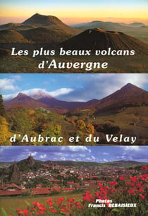 Les plus beaux volcans d'auvergne d'aubrac et du velay