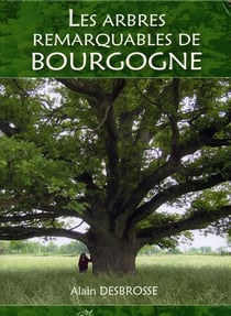 Arbres remarquables de Bourgogne