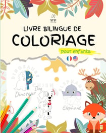 Livre bilingue de coloriage : édition spéciale animaux en anglais et en français