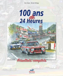 100 ans de 24 Heures : Résultats complets