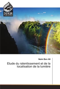 Etude du ralentissement et de la localisation de la lumiere