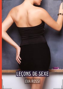 Leçons de Sexe : Conte Érotique Interdit de Sexe Hard Français
