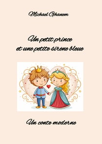 Un petit prince et une petite sirène bleue : Un conte moderne