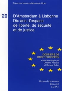 D'amsterdam à lisbonne - dix ans d'espace de liberté, de sécurité et de justice