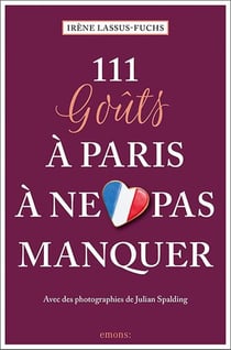 111 goûts à Paris à ne pas manquer