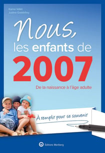 Nous, les enfants de : 2007 - De la naissance à l'âge adulte