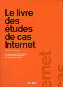 Le livre des études de cas internet - les coulisses et les statistiques de quelques-un des sites les plus réussis du web