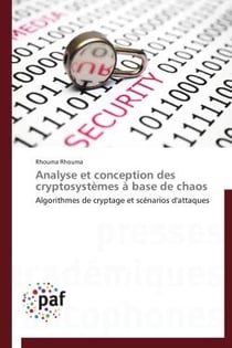 Analyse et conception des cryptosystèmes à base de chaos