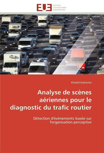 Analyse de scenes aeriennes pour le diagnostic du trafic routier