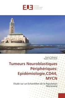 Tumeurs neuroblastiques périphériques: epidémiologie,cd44, mycn