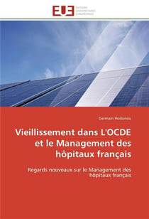 Vieillissement dans l'ocde et le management des hopitaux francais - regards nouveaux sur le manageme