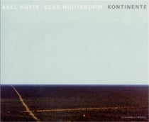Axel hutte/cees nooteboom kontinente /allemand
