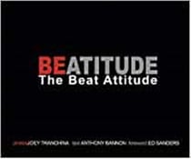 Joey Trauchina : beatitude the beat attitude