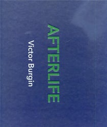 Victor Burgin : afterlife