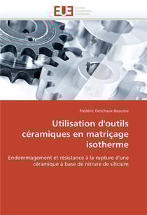Utilisation d'outils ceramiques en matricage isotherme