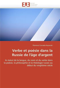 Verbe et poesie dans la russie de l'age d'argent