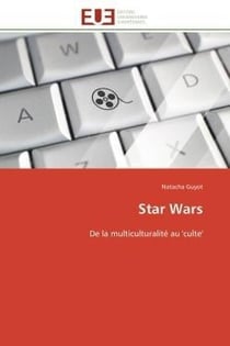 Star wars - de la multiculturalite au 'culte