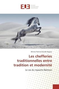 Les chefferies traditionnelles entre tradition et modernite : Le cas du royaume Bamoun