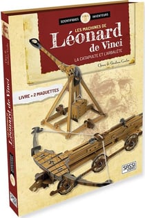 Les machines de Léonard de Vinci - la catapulte et l'arbalète