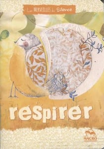 Les merveilles du silence - cahier respirer