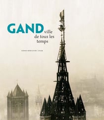 Gand - ville de tous les temps