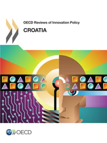 Croatia - oecd reviews of innovation policy (édition 2013)