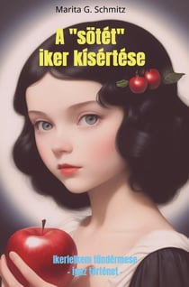 A "sotét" iker kisértése : Ikerlelkem tündérmese - igaz torténet -