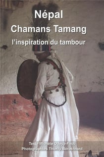 Népal chamans tamang - l'inspiration du tambour