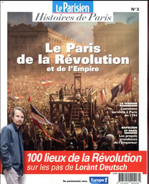 Le Paris de la Révolution et de l'Empire - sur les pas de Lorànt Deutsch