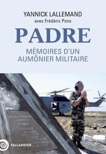 Padre : Mémoires d'un aumonier militaire