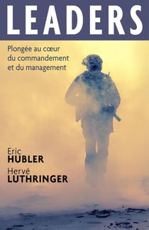 Leaders - plongée au coeur du commandement et du management