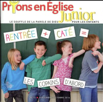 Prions en Eglise junior n.72 : septembre-octobre 16