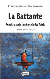 La battante - renaître après le génocide des Tutsis