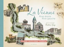 La Vienne rive droite rive gauche : Corrèze Haute-Vienne et Charente