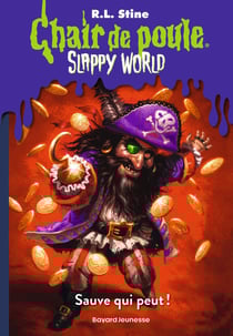Chair de poule : Slappy World Tome 2 : sauve qui peut !