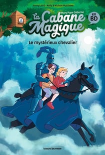 La cabane magique Tome 2 : le mystérieux chevalier