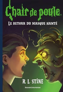 Chair de poule Tome 27 : Le retour du masque hanté