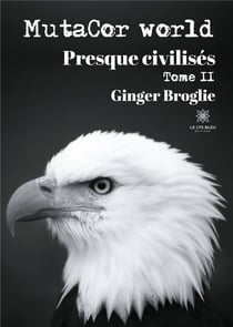 Mutacor world Tome 2 - presque civilisés