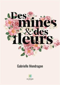 Des mines et des fleurs