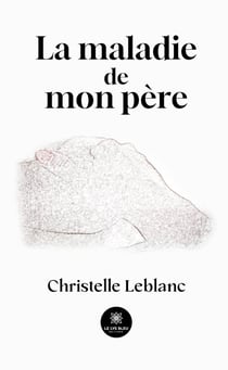 La maladie de mon père