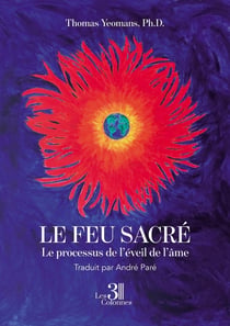 Le feu sacré - Le processus de l'éveil de l'âme