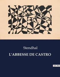 L'ABBESSE DE CASTRO : Une exploration des passions et des conflits dans l'Italie du XVIe siècle