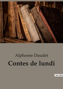 Contes de lundi : Histoires de guerre et d'humanité en temps de siège